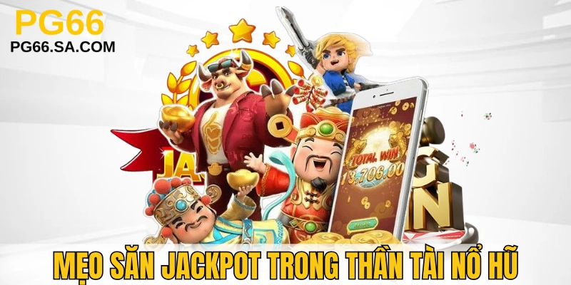 Chiến thuật chơi Thần Tài Nổ Hũ hiệu quả