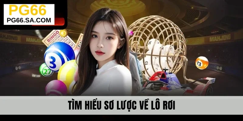 Tìm hiểu sơ lược về lô rơi